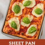 Sheet Pan Margherita Pizza - The Bitter Side of Sweet